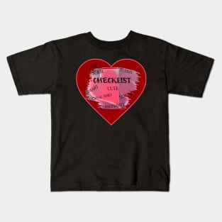 I Am Your Heart's Checklist Kids T-Shirt